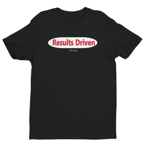 806 Apparel is "Results Driven" Period! Short Sleeve T-shirt Printed when ordered (12 to 14 days to arrive)