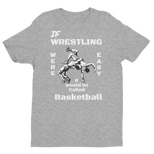 806 Apparel If Wrestling Were Easy Short Sleeve sports/motivation T-shirt printed when ordered (12 to 14 days to arrive)